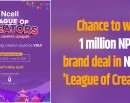 Chance to win 1 million NPR brand deal in Ncell’s ‘League of Creators’_img