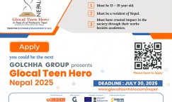 GOLCHHA GROUP PRESENTS GLOCAL TEEN HERO NEPAL 2025: APPLICATIONS NOW OPEN FOR THE 11th EDITION!